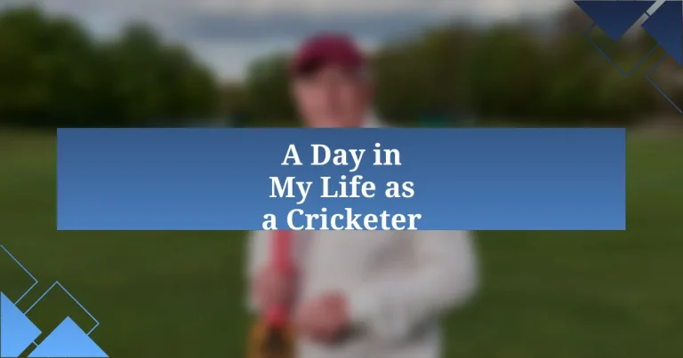 A Day in My Life as a Cricketer