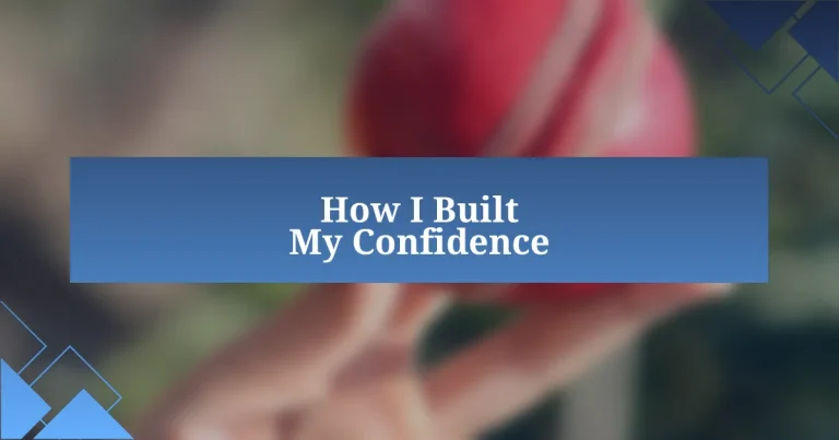 How I Built My Confidence