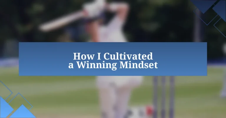 How I Cultivated a Winning Mindset