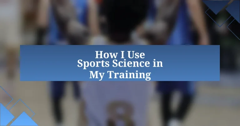 How I Use Sports Science in My Training