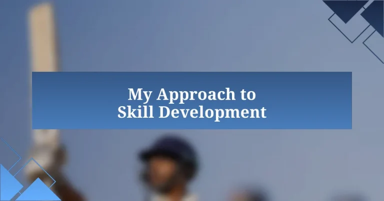 My Approach to Skill Development