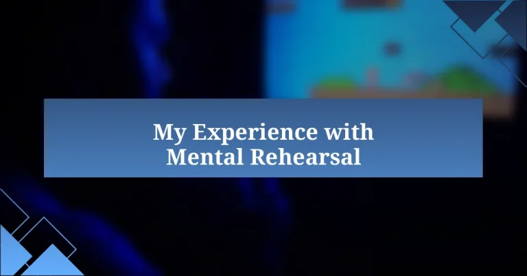 My Experience with Mental Rehearsal