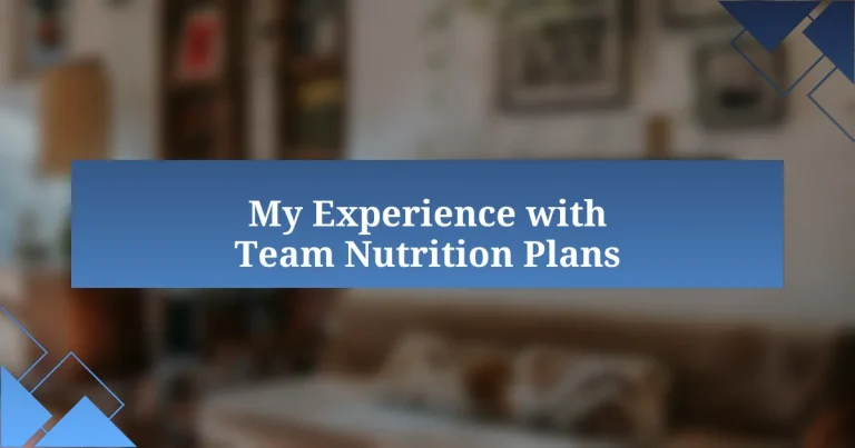 My Experience with Team Nutrition Plans