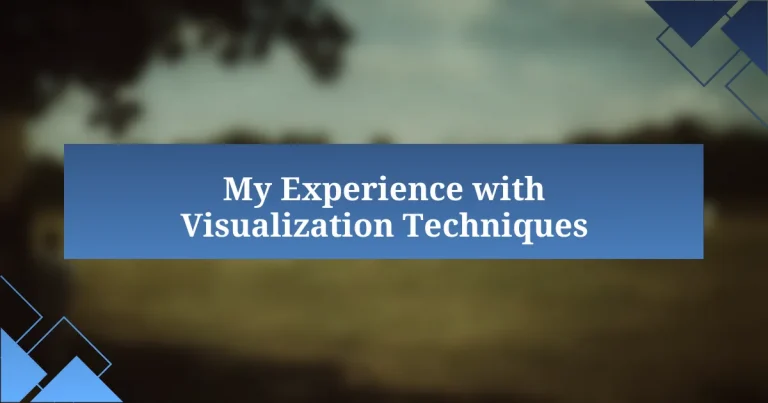 My Experience with Visualization Techniques