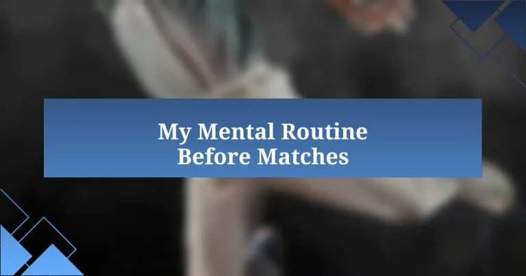 My Mental Routine Before Matches