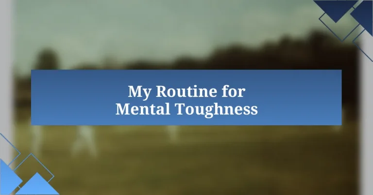 My Routine for Mental Toughness