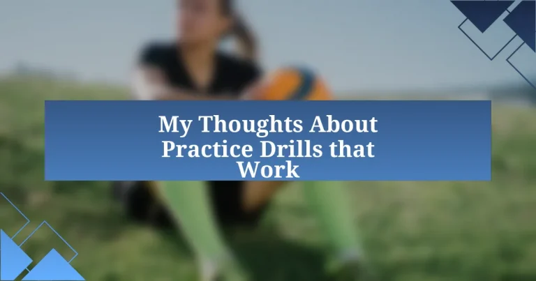 My Thoughts About Practice Drills that Work