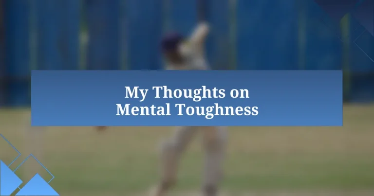 My Thoughts on Mental Toughness