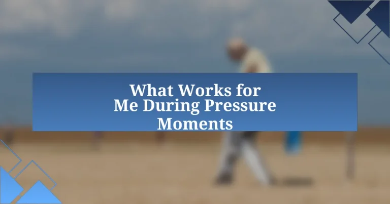 What Works for Me During Pressure Moments