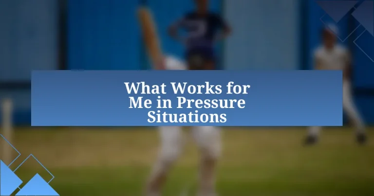 What Works for Me in Pressure Situations