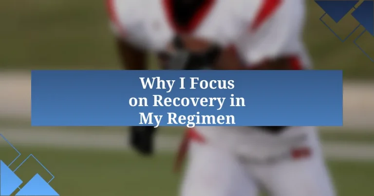 Why I Focus on Recovery in My Regimen