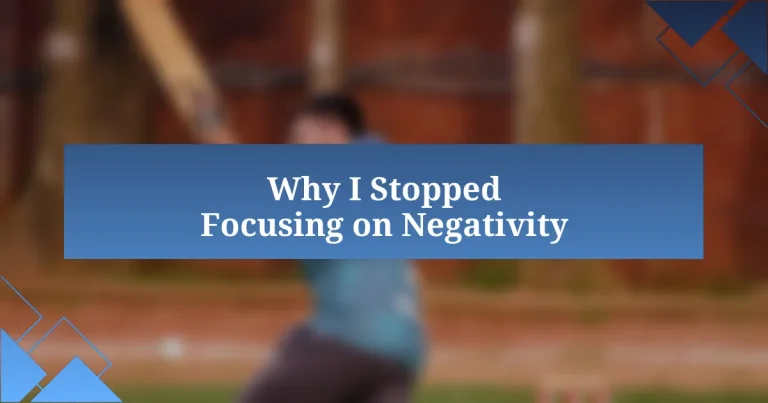 Why I Stopped Focusing on Negativity